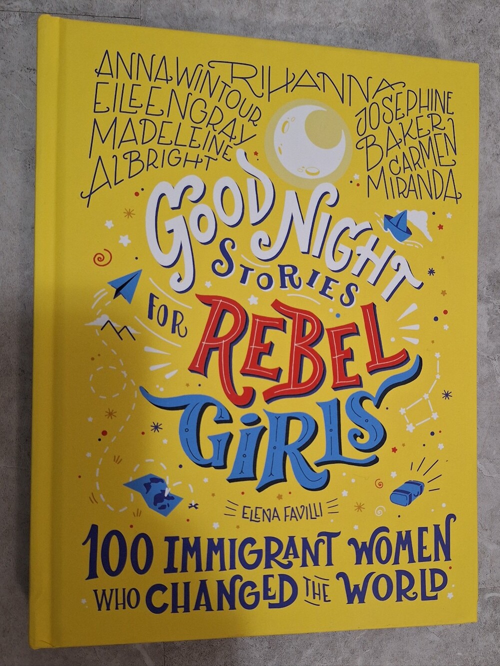 Good Night Stories for Rebel Girls - Bright Yellow Hardcover Book